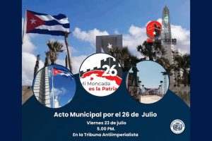 Convocan acto municipal en Plaza de la Revolución por el 26 de Julio