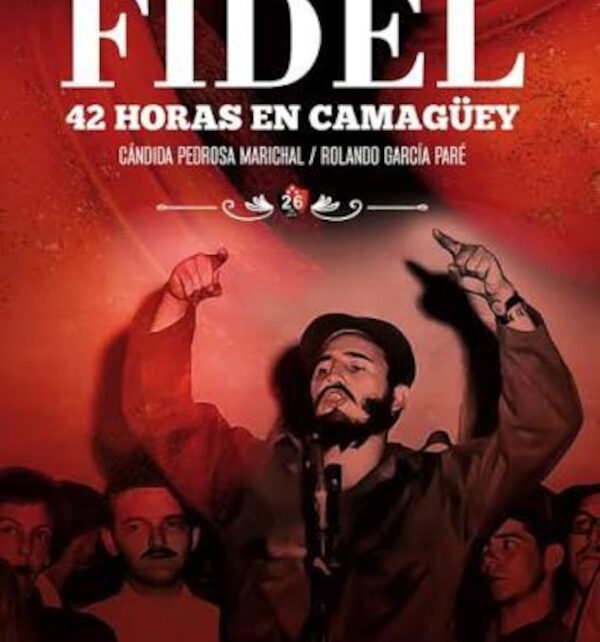 Presentan libro: «Fidel 42 horas en Camagüey»